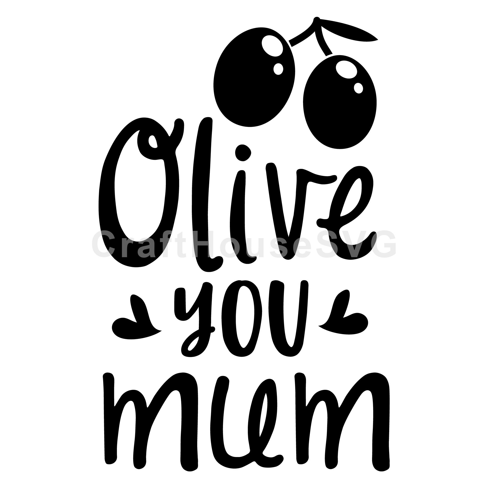 Olive you mom SVG | M52F