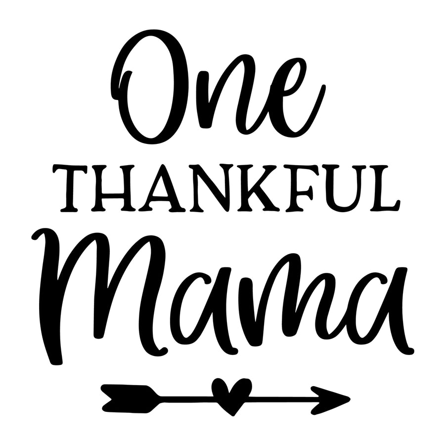 One Thankful Mama SVG for Cricut, Silhouette, laser cutting, vinyl, sublimation, fall shirts, signs, decals, mugs, and DIY craft projects.