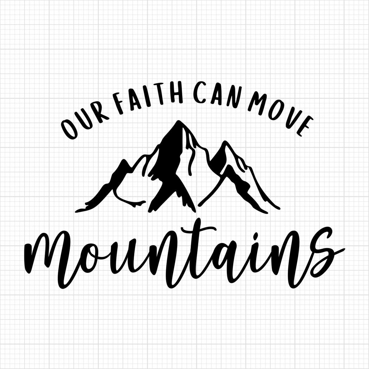 Our faith can move mountains