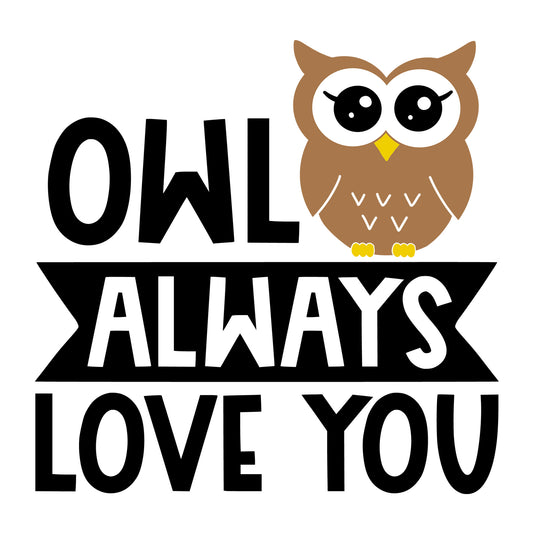 Owl Always Love You SVG design for Cricut, Silhouette, laser cutting, vinyl, sublimation, Valentine shirts, signs, decals, mugs, and DIY craft projects.