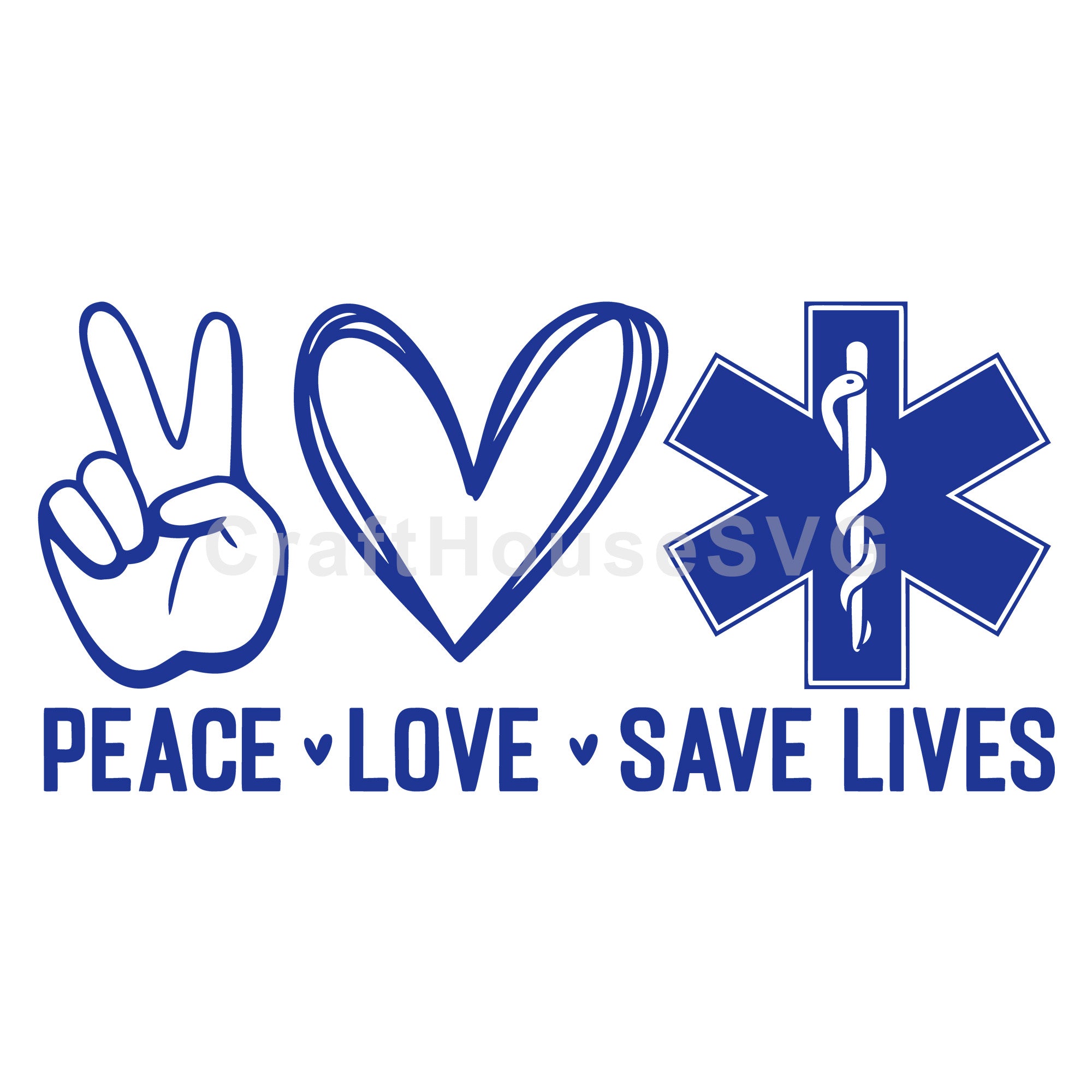 Peace Love Save Lives SVG Paramedic EMT EMS Cut Files