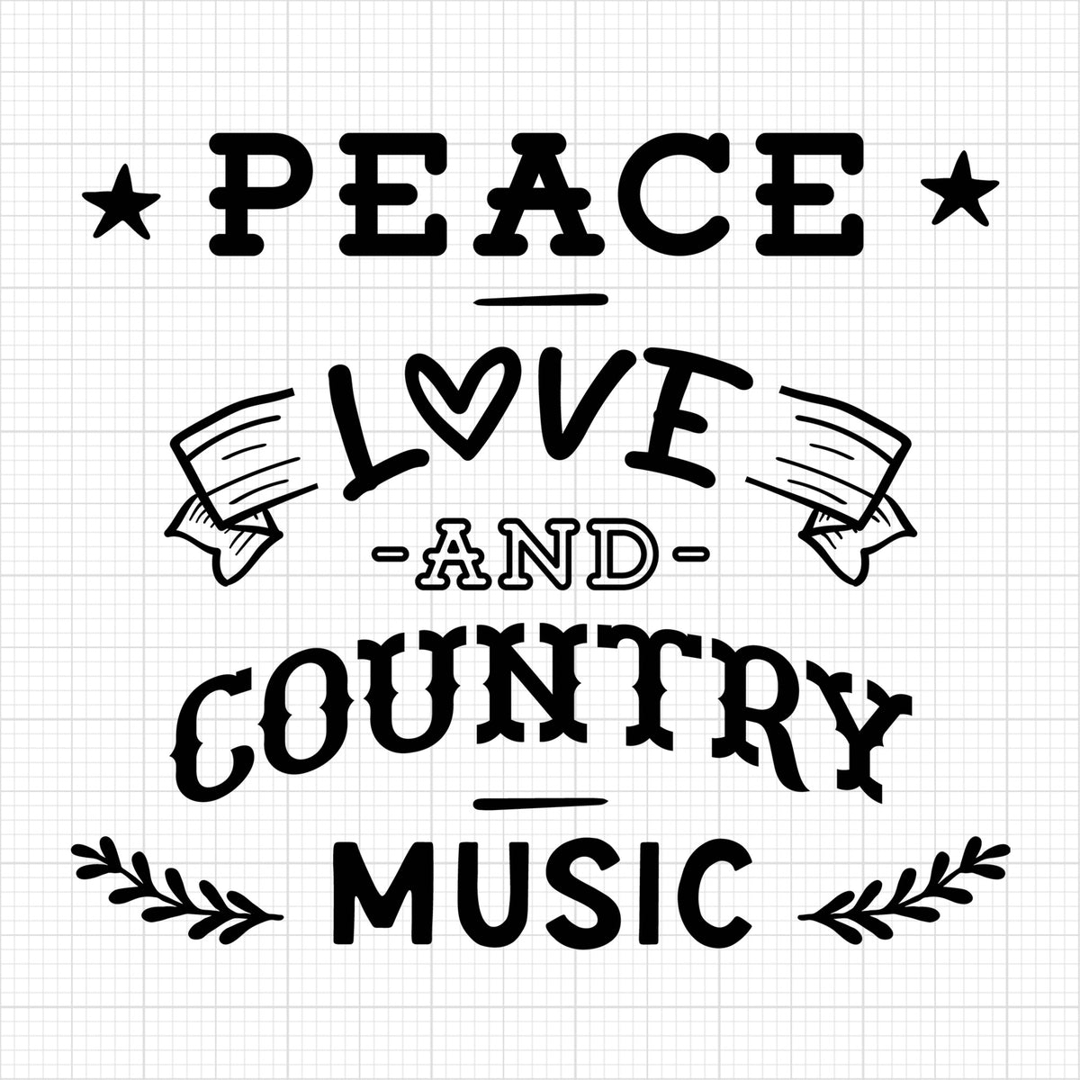 Peace love and country music