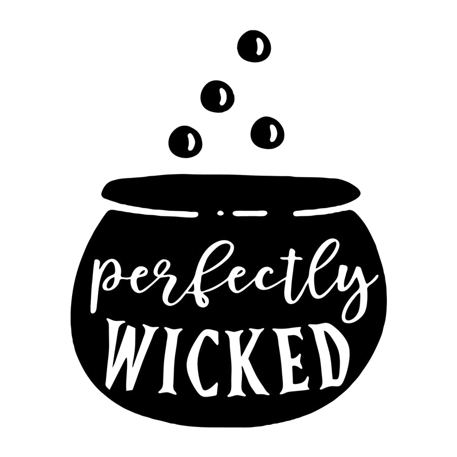 Perfectly Wicked SVG for Cricut, Silhouette, laser cutting, vinyl, sublimation, Halloween shirts, signs, decals, mugs, and DIY craft projects.