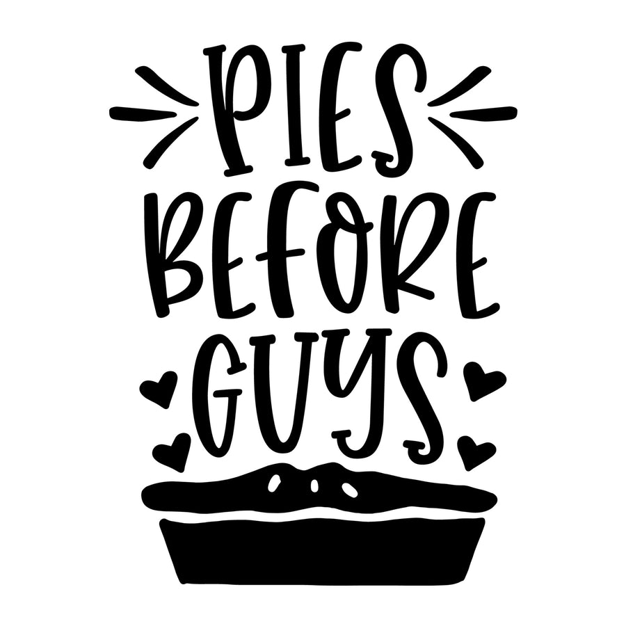 Pies Before Guys SVG for Cricut, Silhouette, laser cutting, vinyl, sublimation, Thanksgiving shirts, signs, decals, mugs, and DIY craft projects.