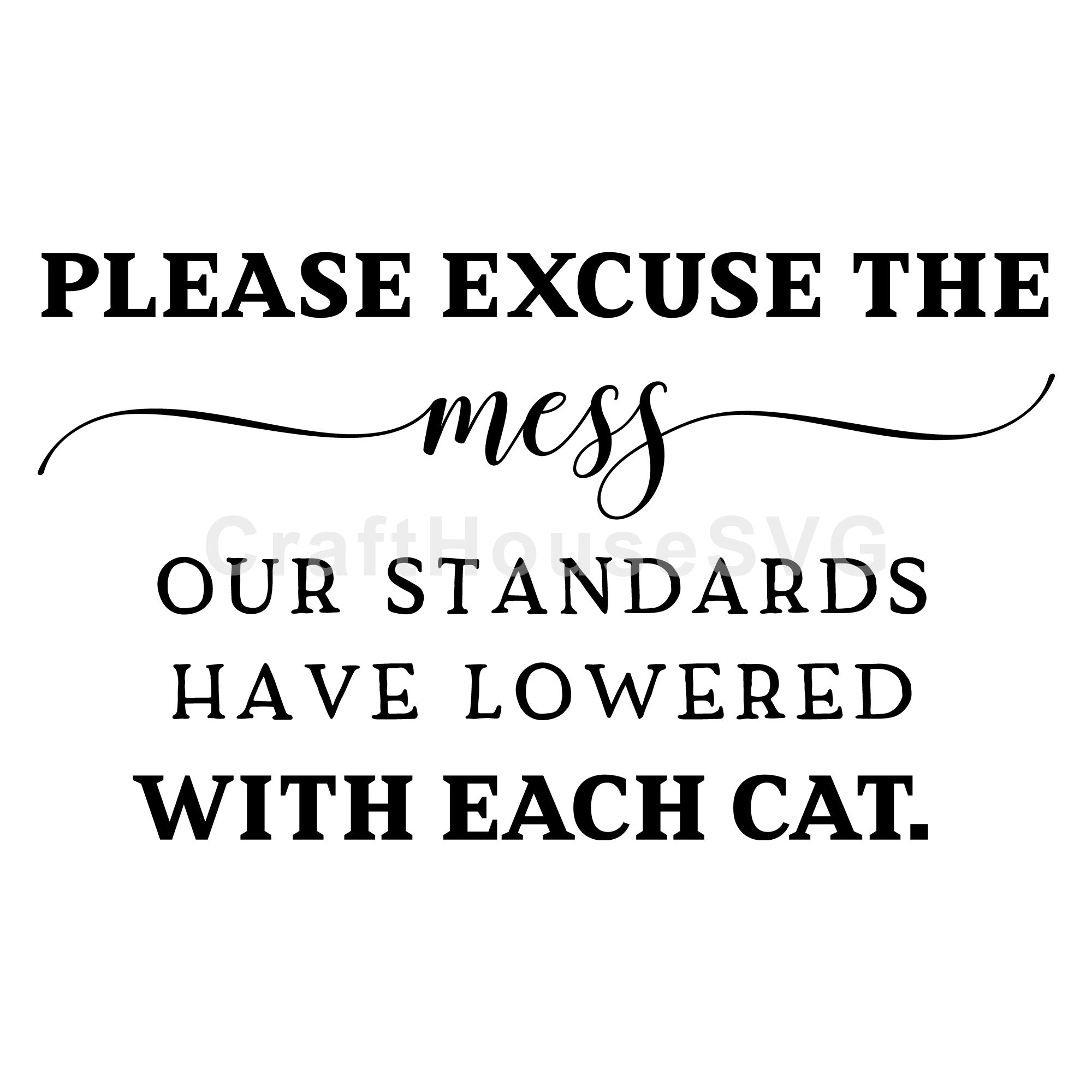 Please excuse the mess Cat SVG