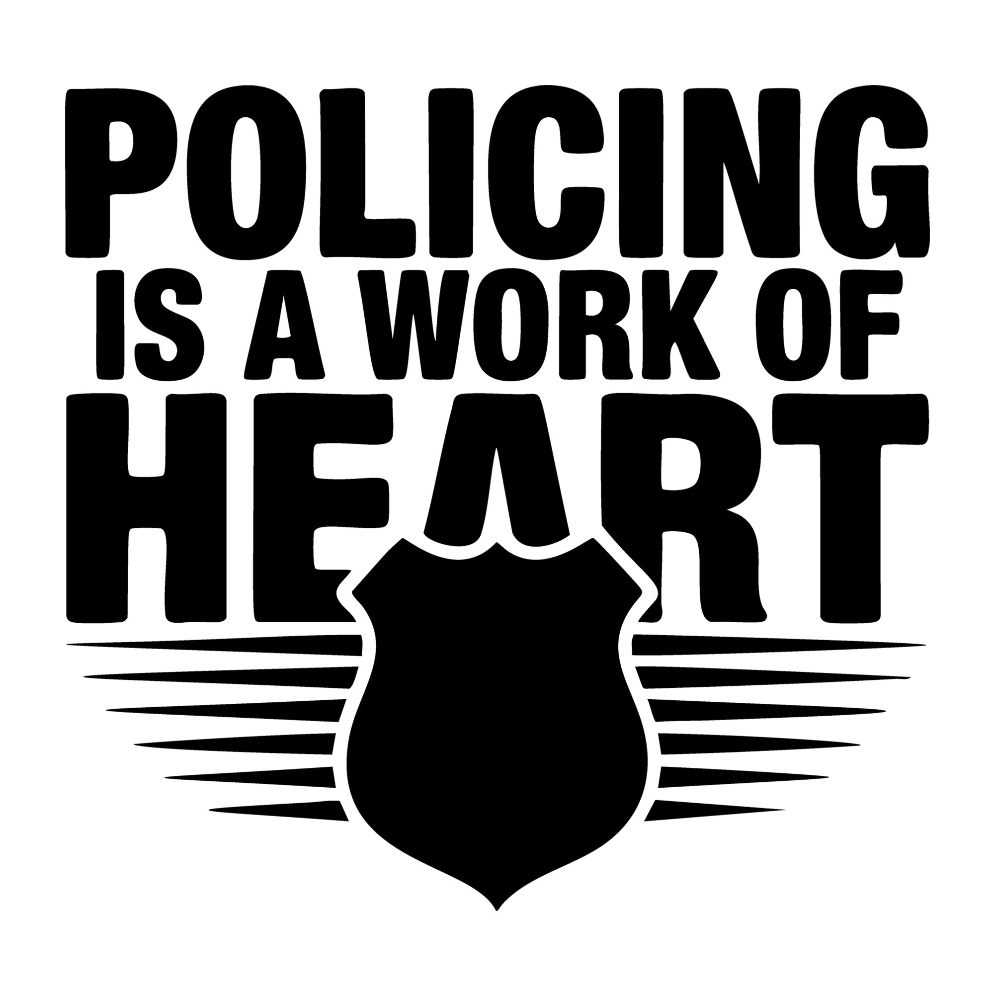 Policing Is a Work of Heart SVG