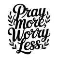 Pray More Worry Less SVG