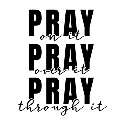 Pray on It SVG design for Cricut, Silhouette, laser cutting, vinyl, sublimation, and craft projects.