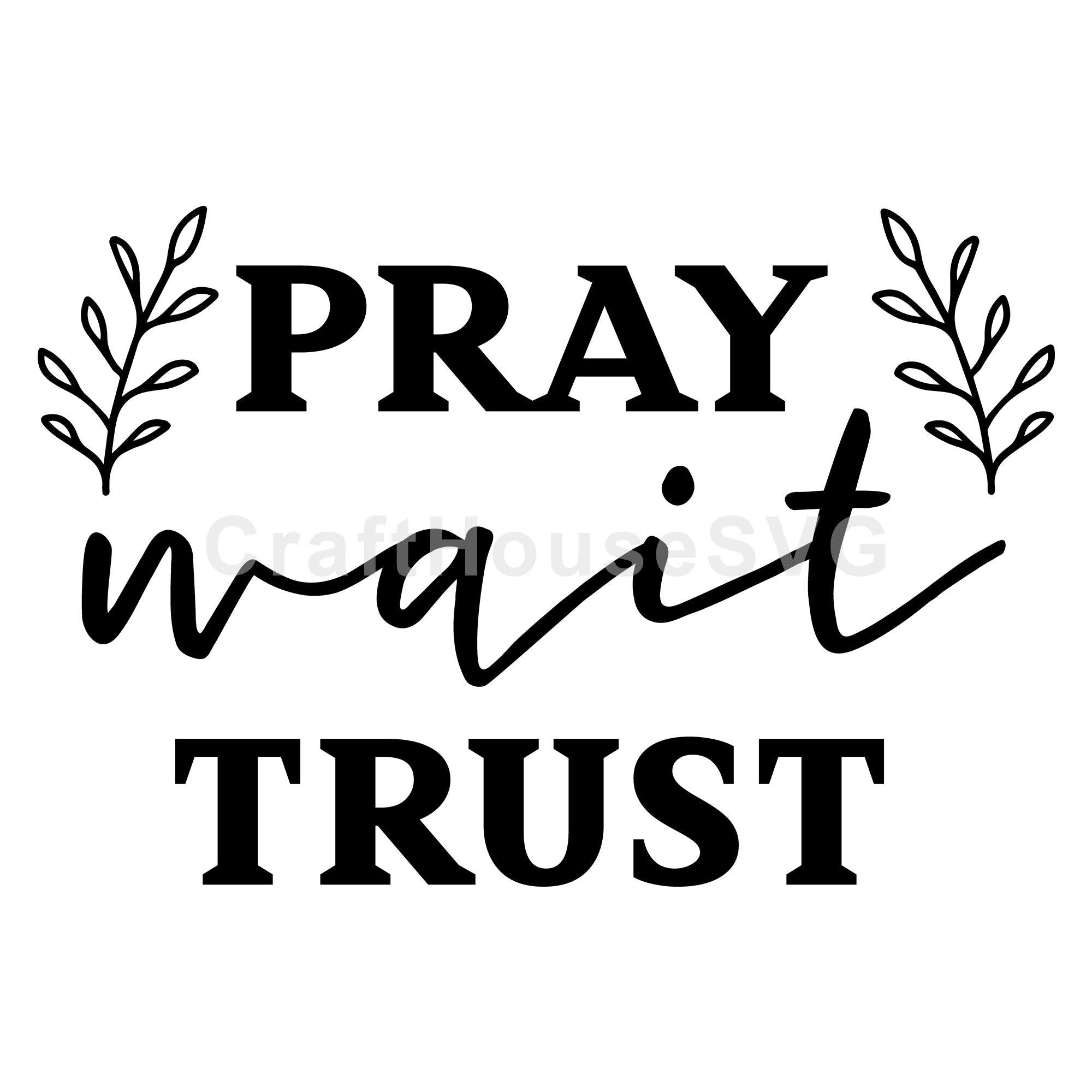 Pray wait trust SVG