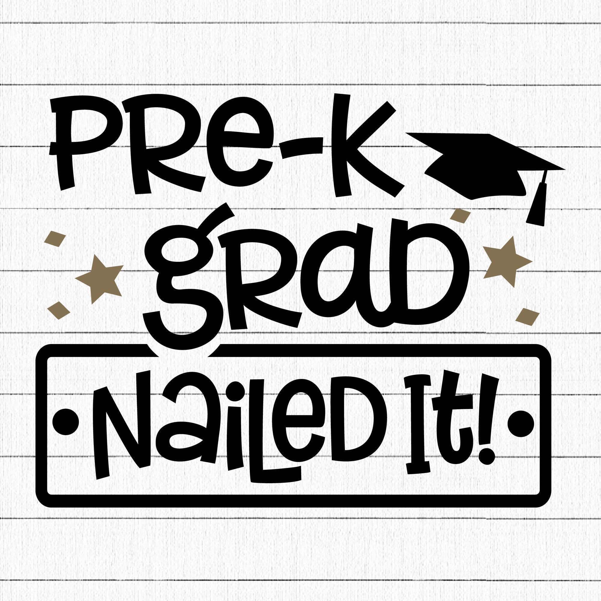 Pre-k grad nailed it SVG | M24F11