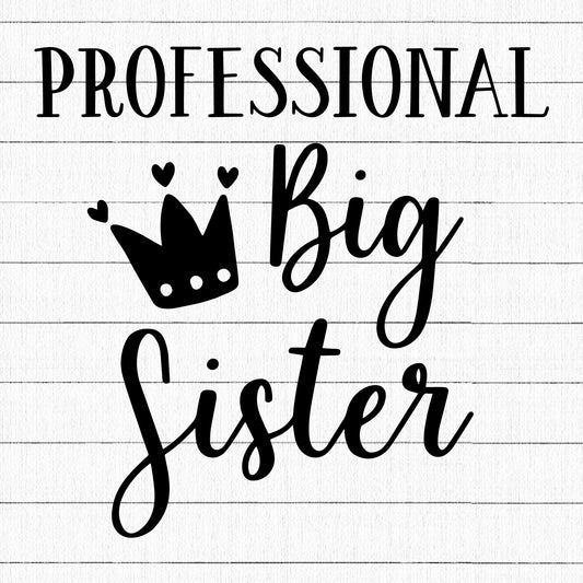 Professional Big Sister SVG | M17F14 - Craft House SVG