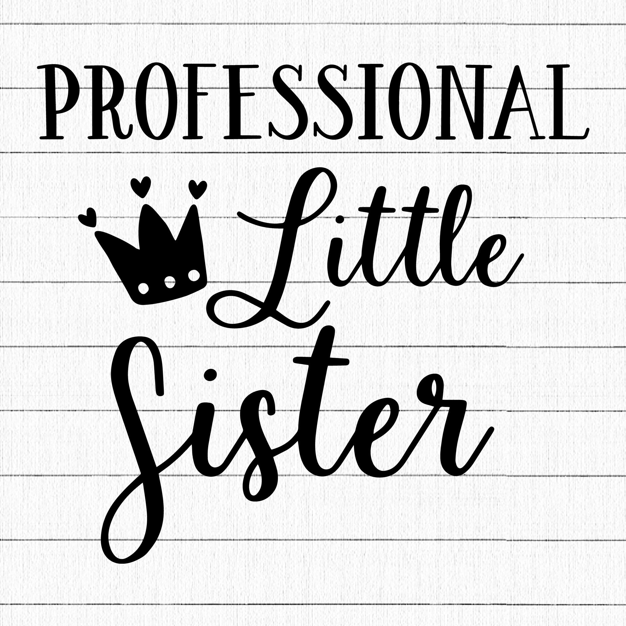 Professional Little Sister SVG | M17F16