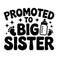 Promoted to Big Sister SVG