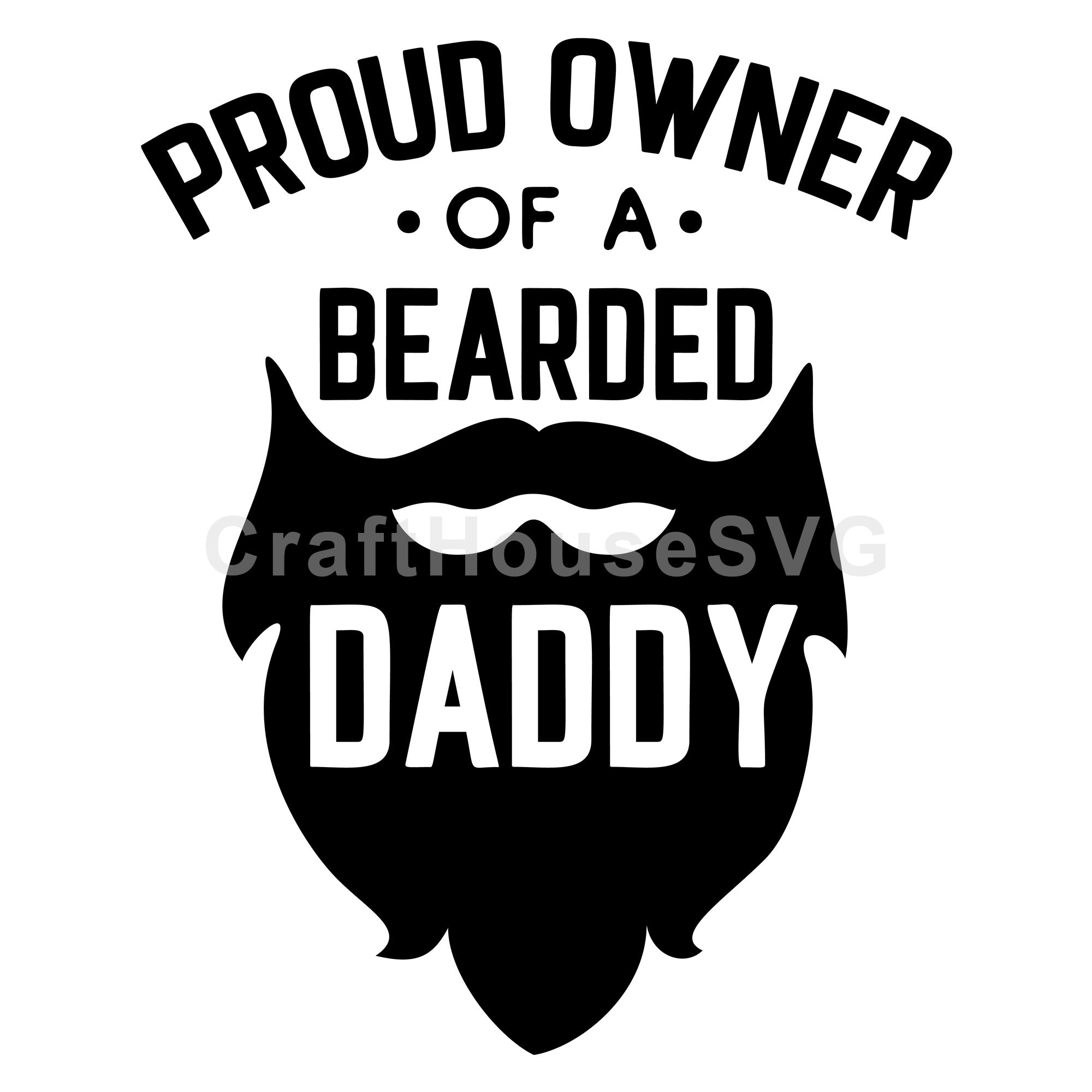 Proud Owner Of A Bearded Daddy SVG