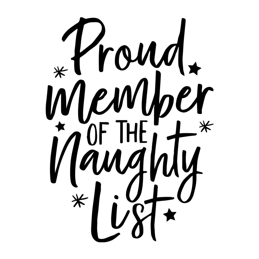 Proud Member of the Naughty List SVG for Cricut, Silhouette, laser cutting, vinyl, sublimation, Christmas shirts, signs, decals, mugs, and DIY craft projects.