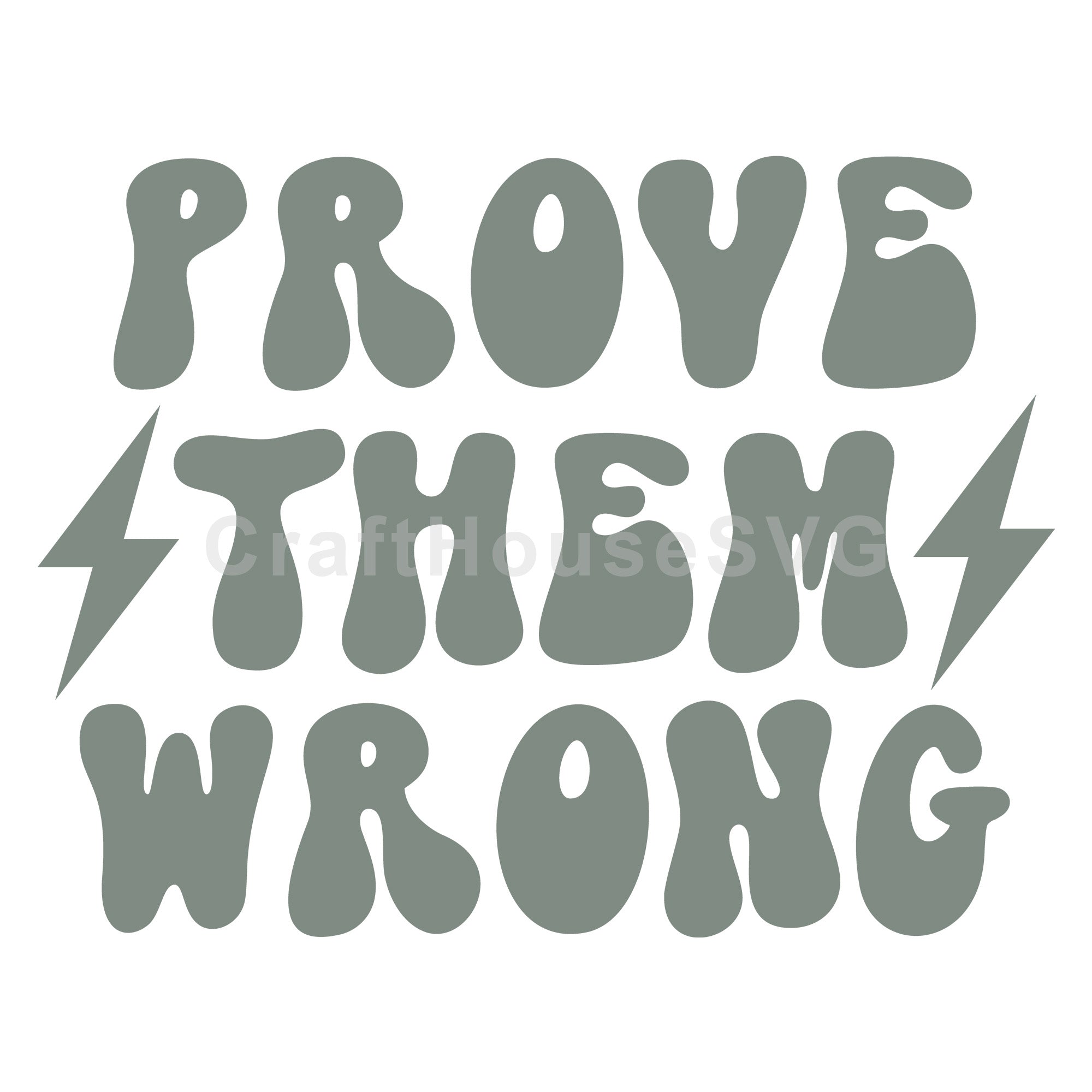 Prove Them Wrong | Inspirational SVG