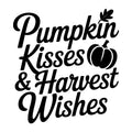 Pumpkin Kisses And Harvest Wishes SVG