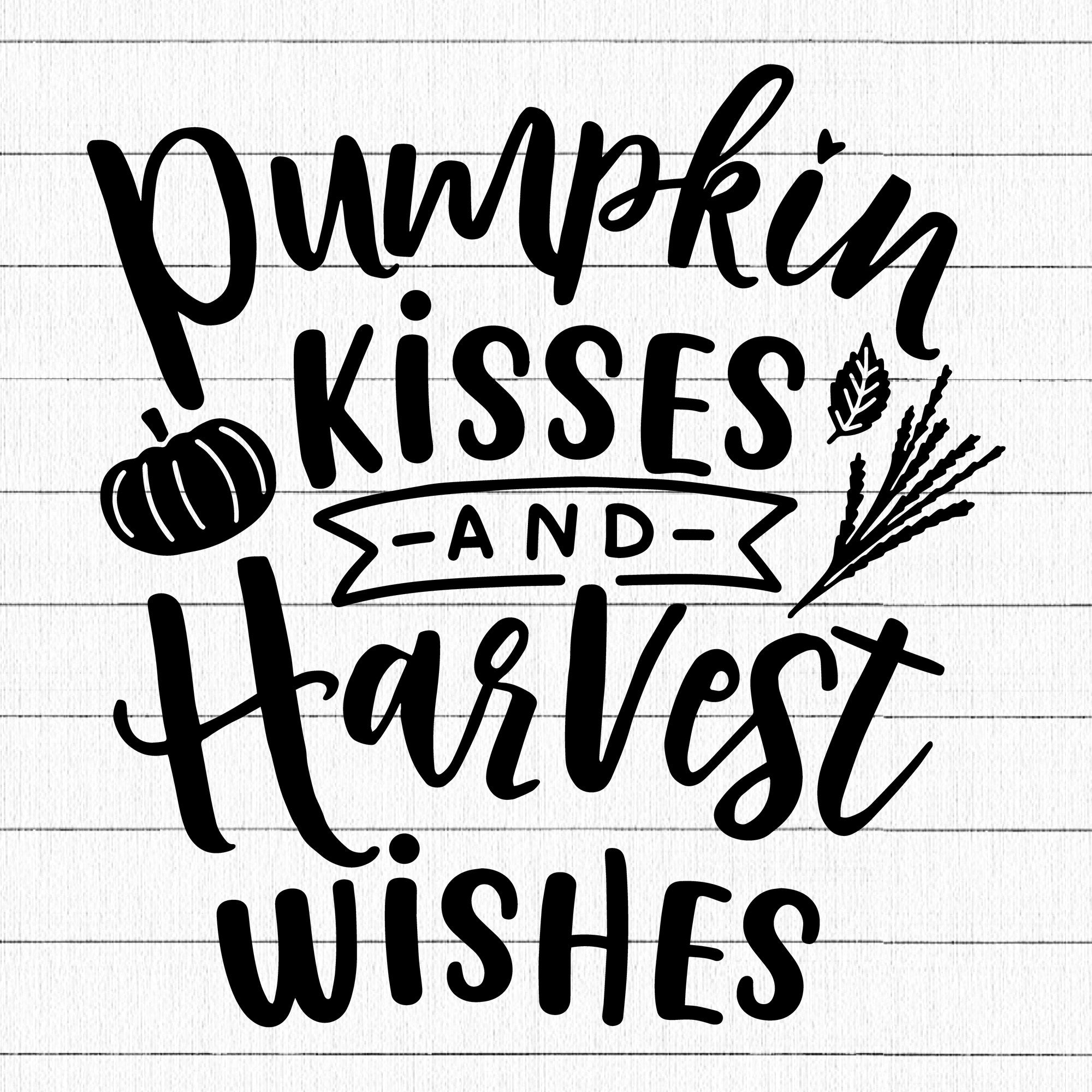 Pumpkin kisses and harvest wishes SVG | M29F15