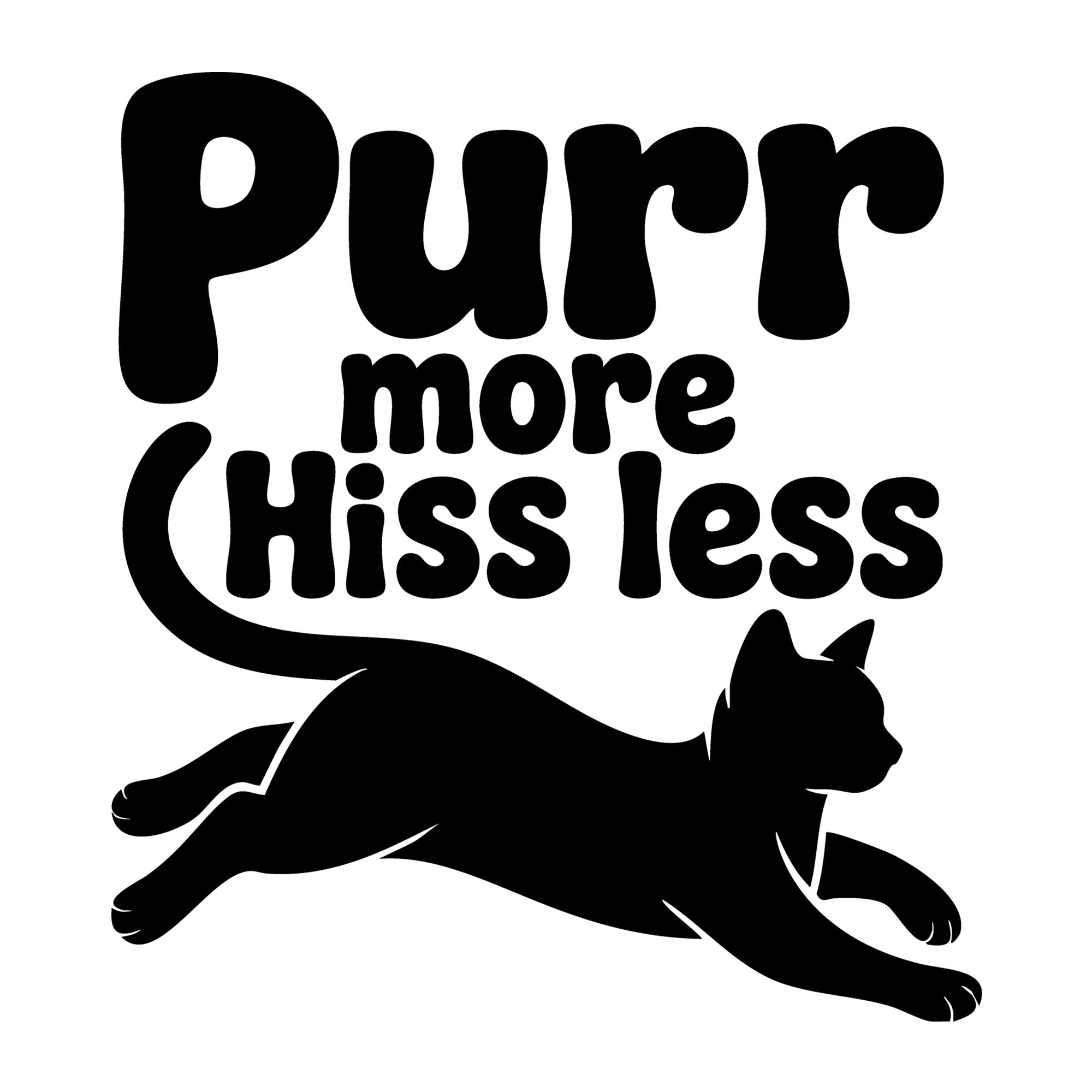 Purr More Hiss Less SVG