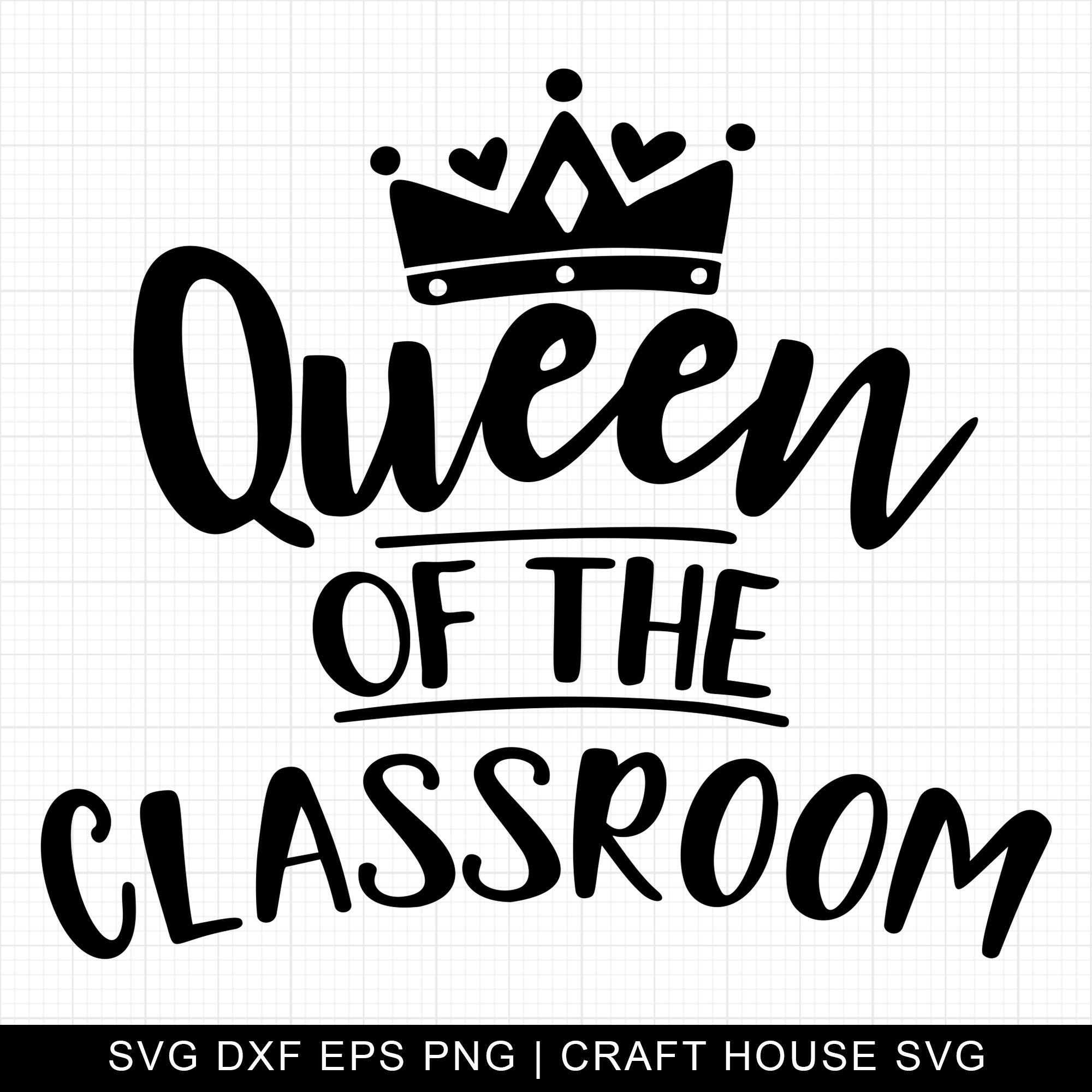 Queen of the classroom SVG