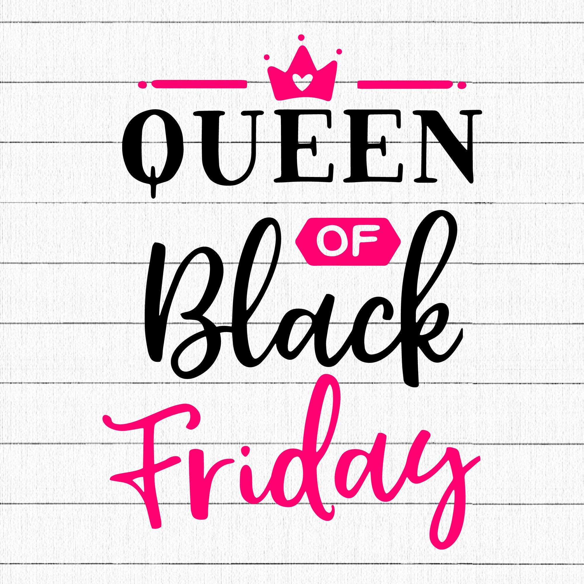 Queen of Black Friday SVG | M35F13