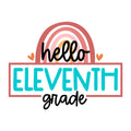 Rainbow Hello Eleventh Grade SVG design for Cricut, Silhouette, laser cutting, vinyl, sublimation, and back to school craft projects.