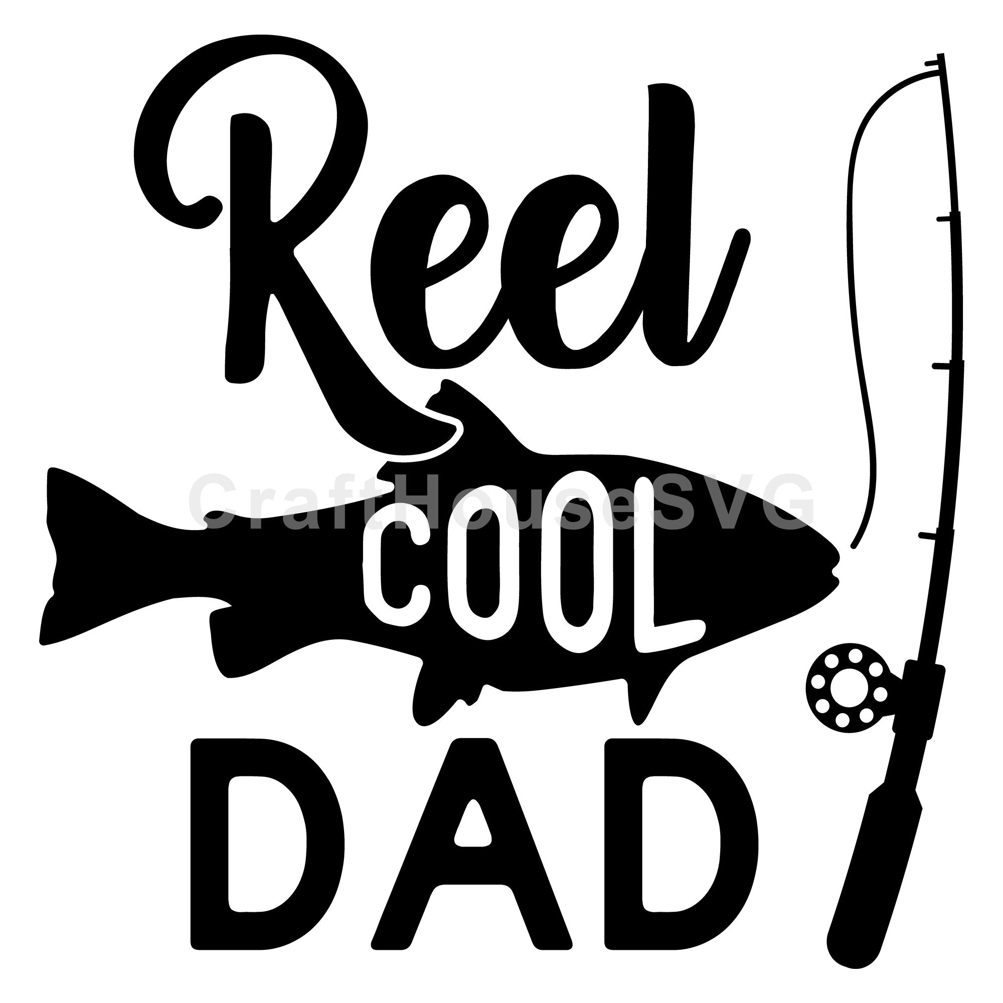 Reel cool dad SVG | M50F | Dad SVG cut file - Craft House SVG