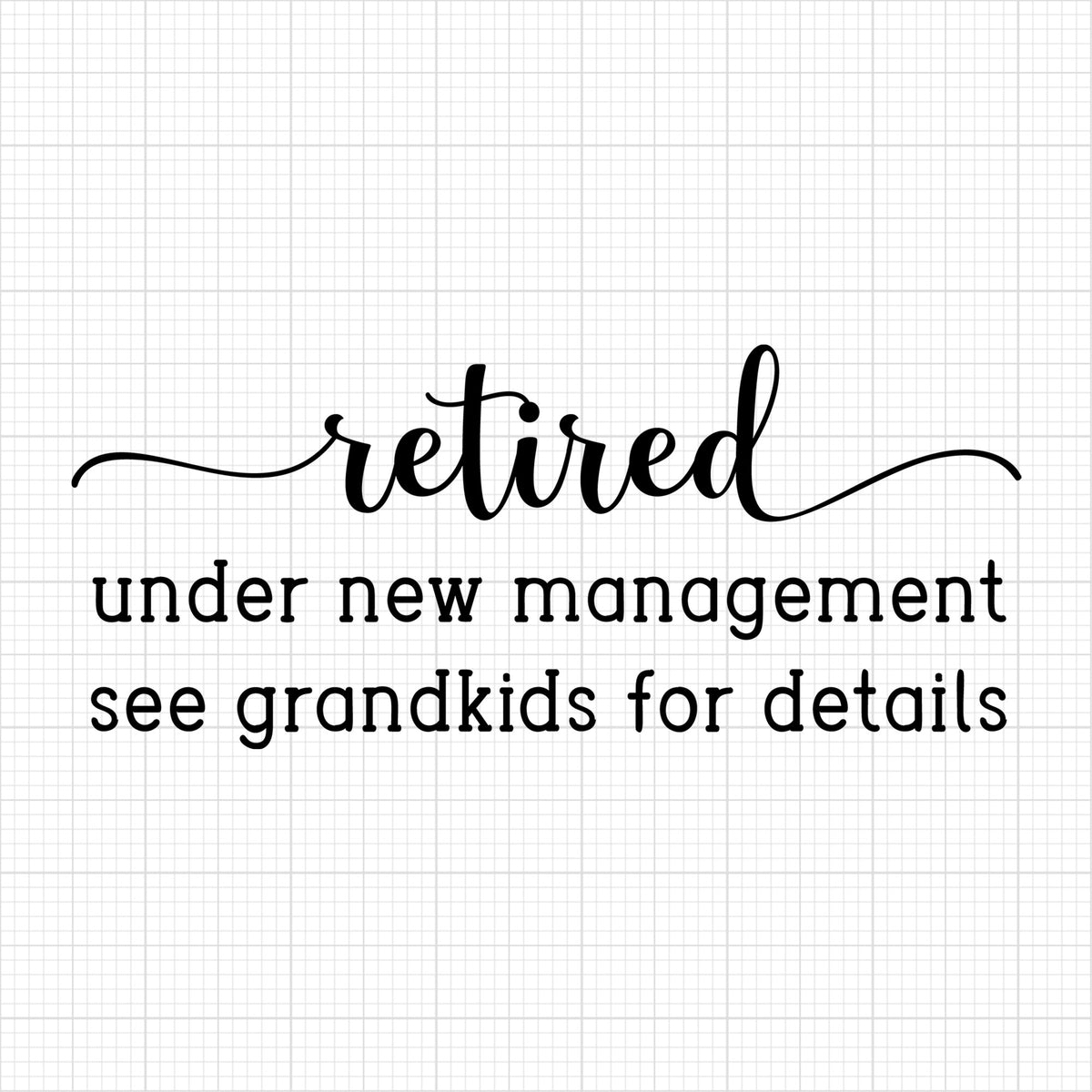 Retired under new management  | Grandparents SVG