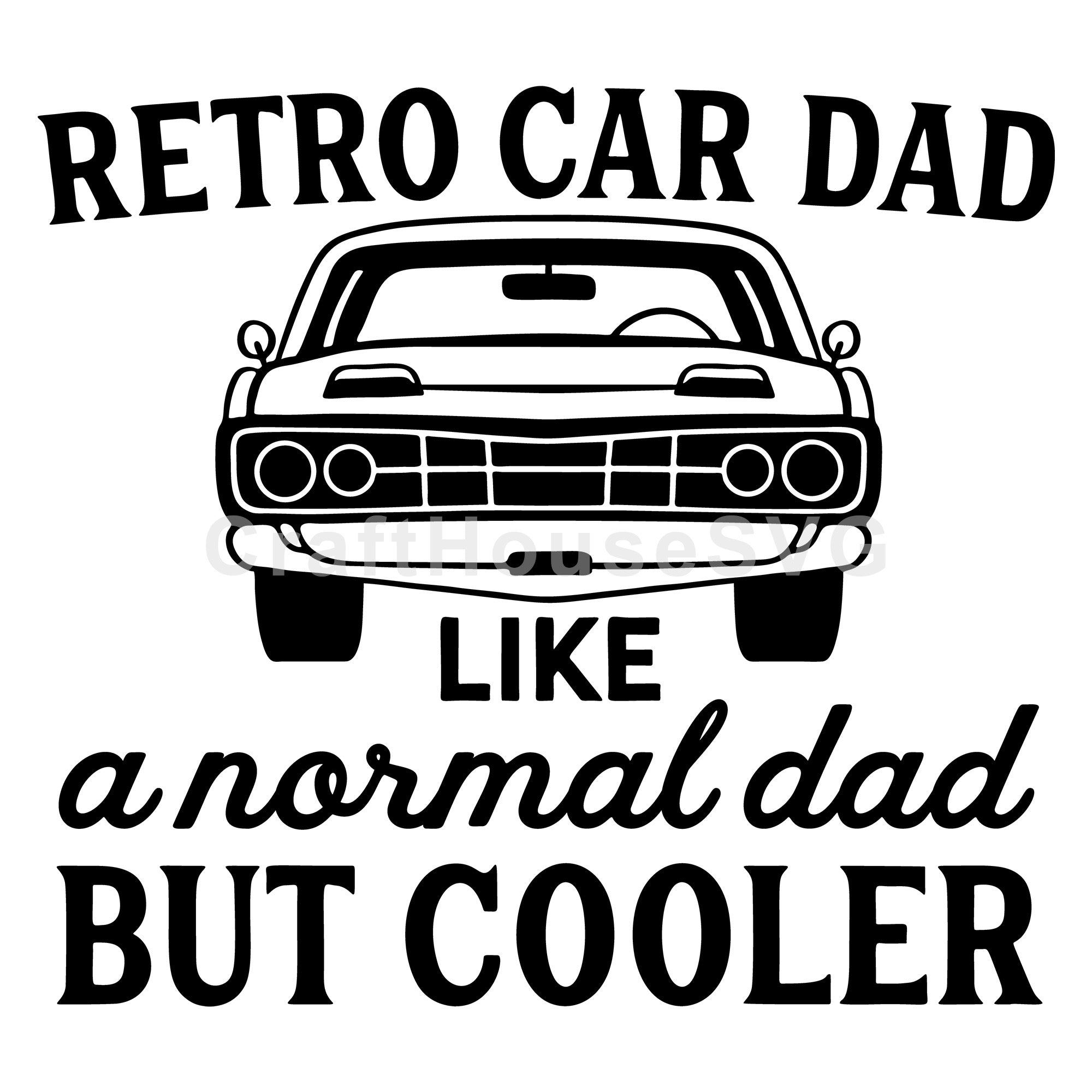 Retro car dad like a normal dad but cooler SVG