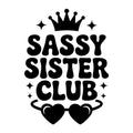 Sassy Sister Club SVG