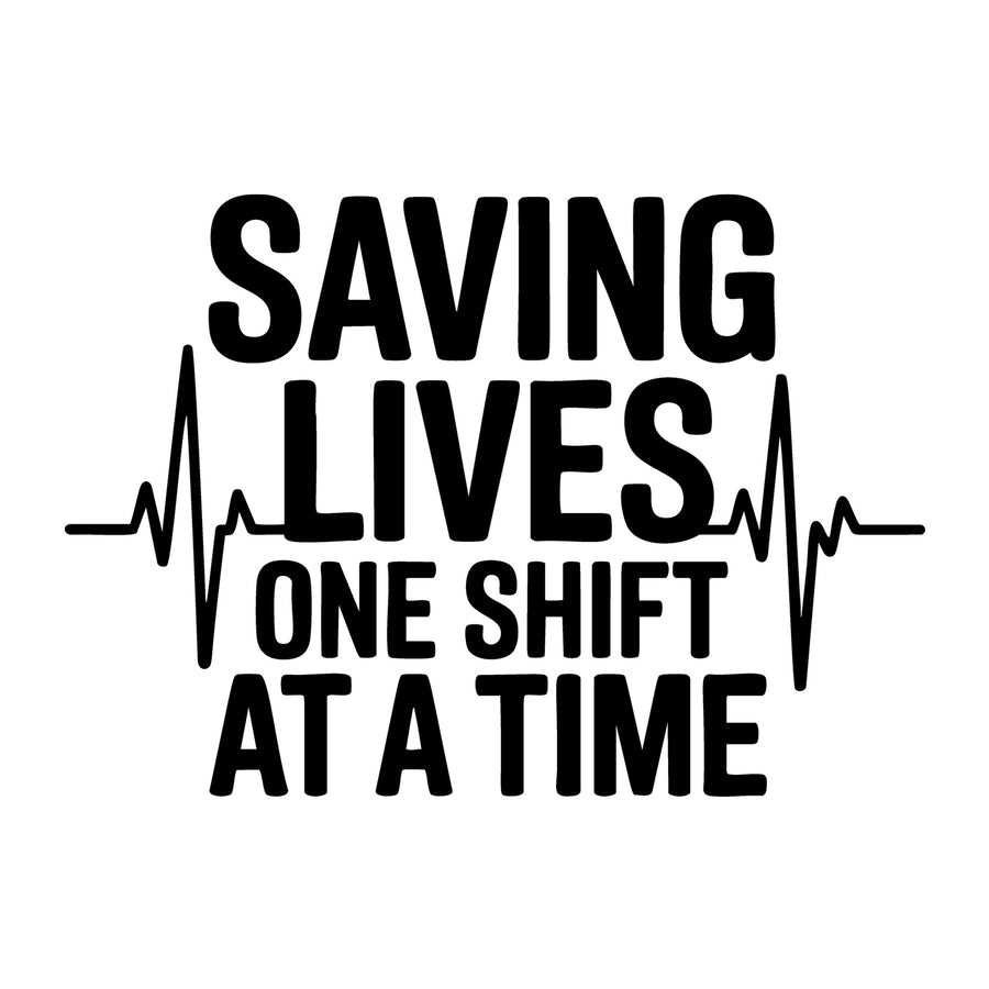 Saving Lives One Shift at a Time SVG