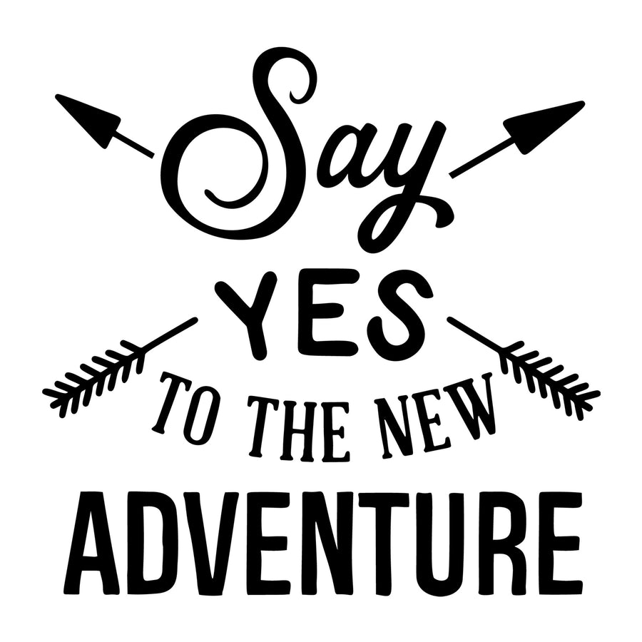 Say Yes To The New Adventure SVG