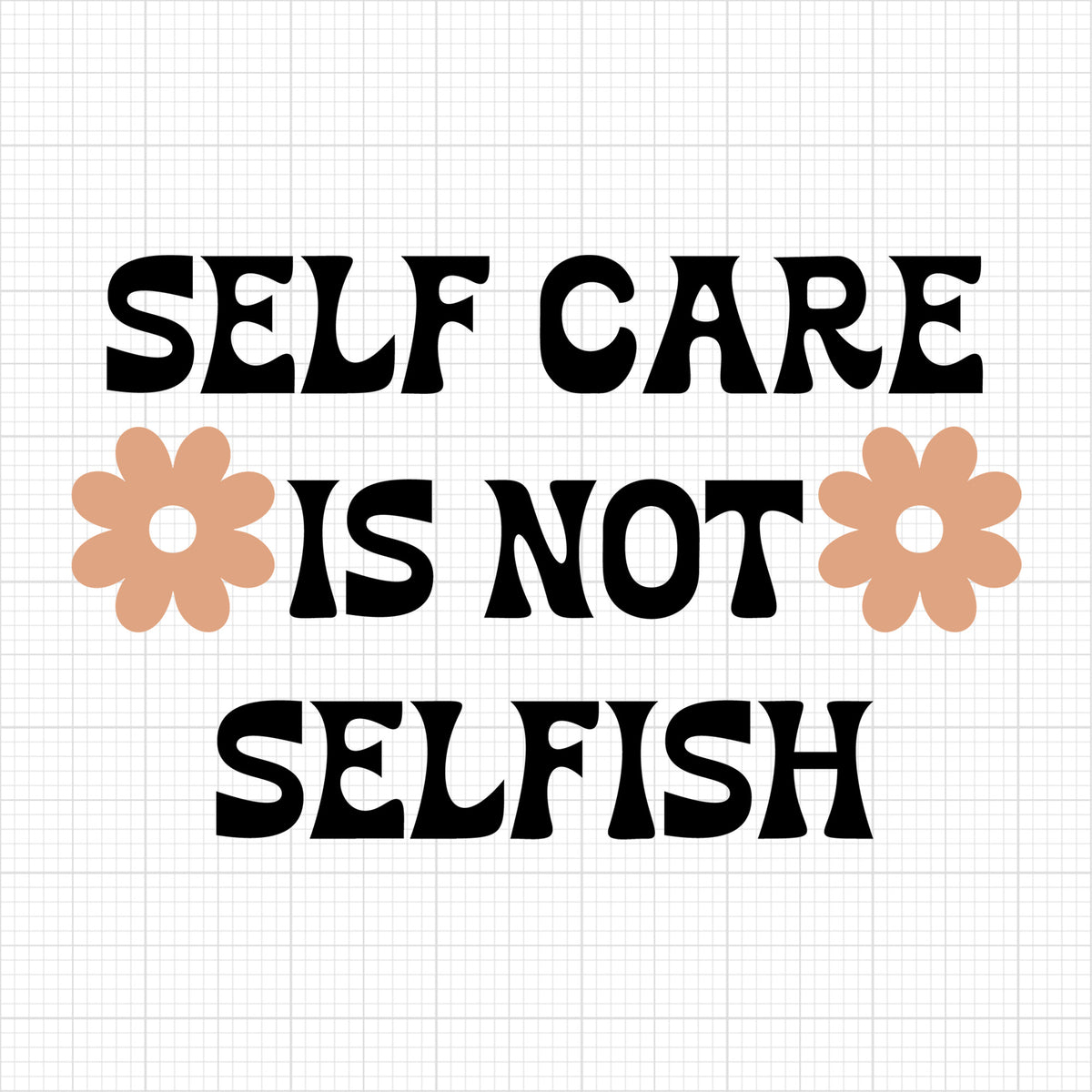Self Care Is Not Selfish