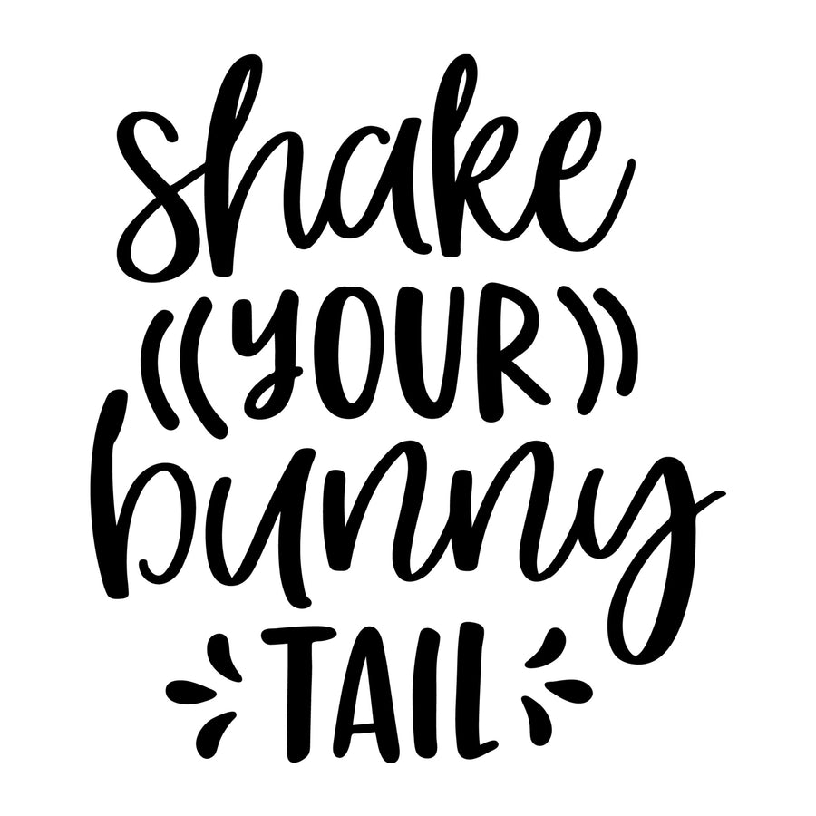 Shake Your Bunny Tail SVG design for Cricut, Silhouette, laser cutting, vinyl, sublimation, Easter shirts, signs, decals, mugs, and DIY craft projects.