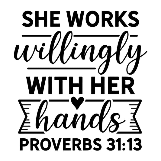 She Works Willingly With Her Hands SVG design for Cricut, Silhouette, laser cutting, vinyl, sublimation, shirts, decals, and essential worker craft projects.