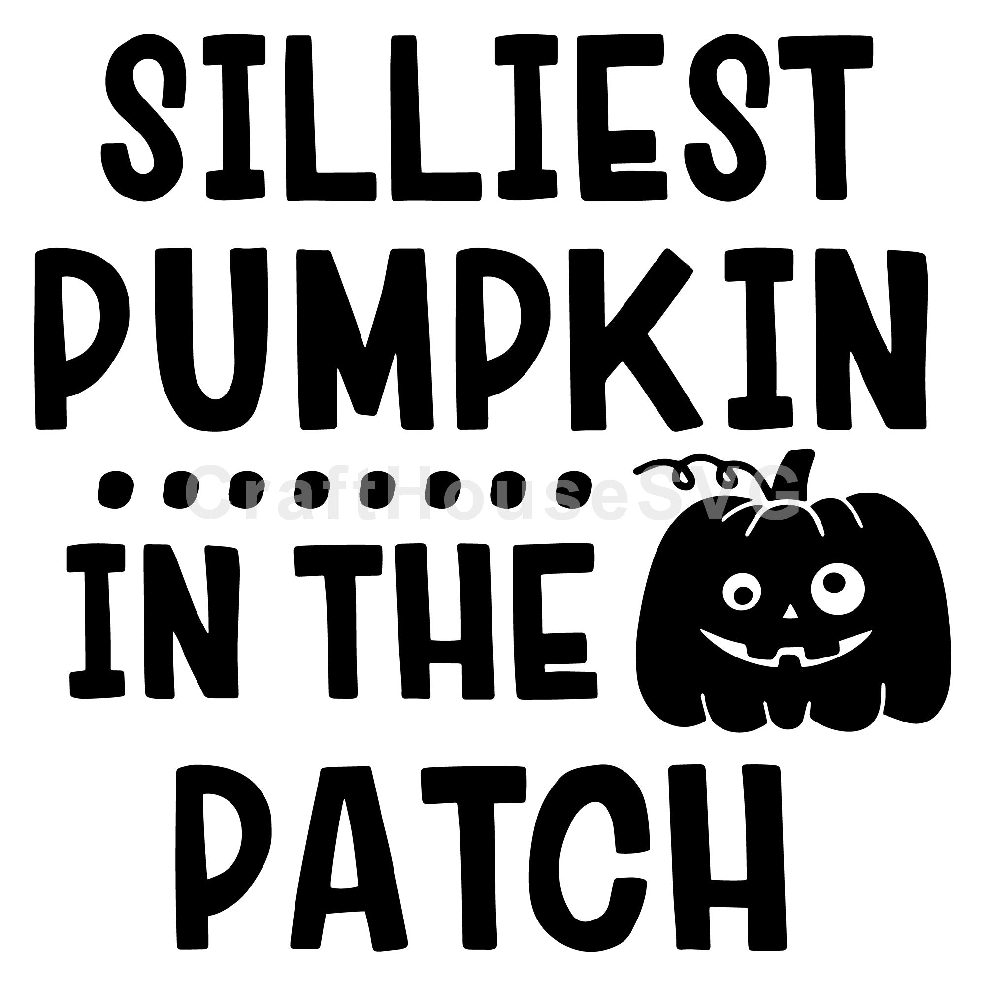 Silliest pumpkin in the patch SVG