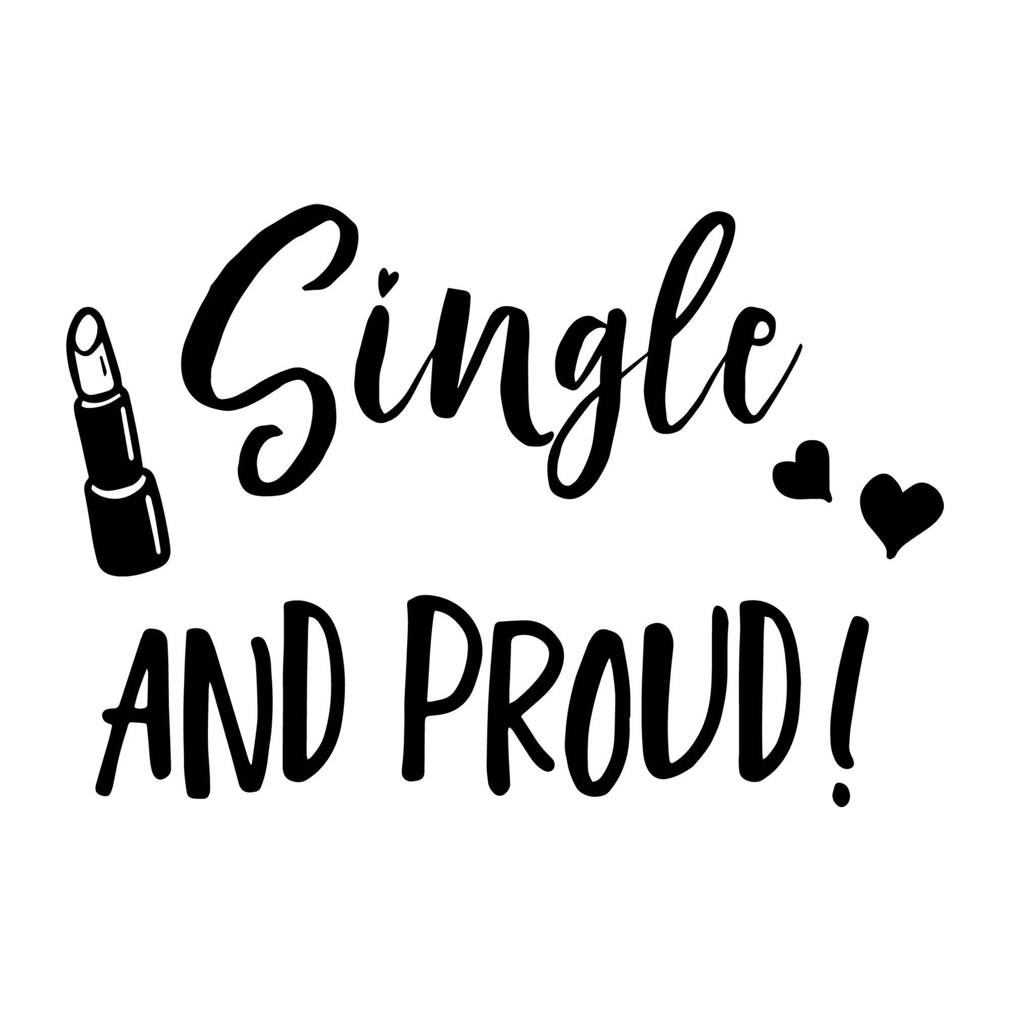 Single And Proud SVG