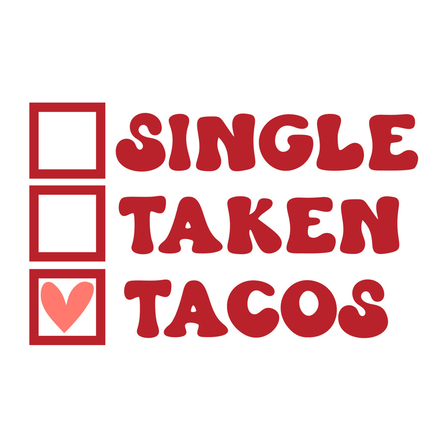Single Taken Tacos SVG design for Cricut, Silhouette, laser cutting, vinyl, sublimation, and Valentine craft projects.