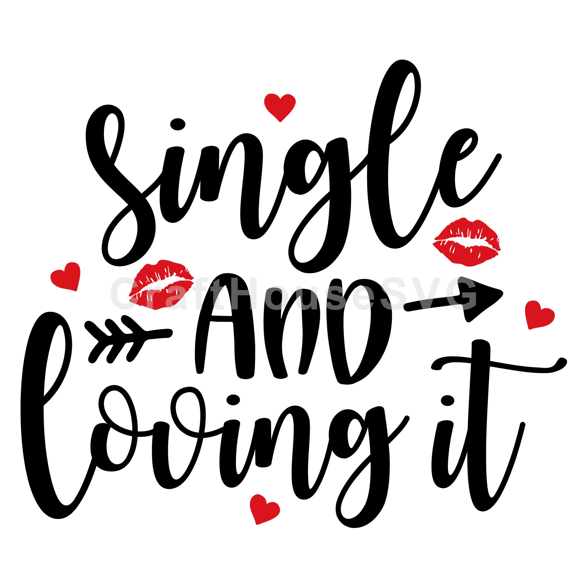 Single and loving it SVG | M43F37