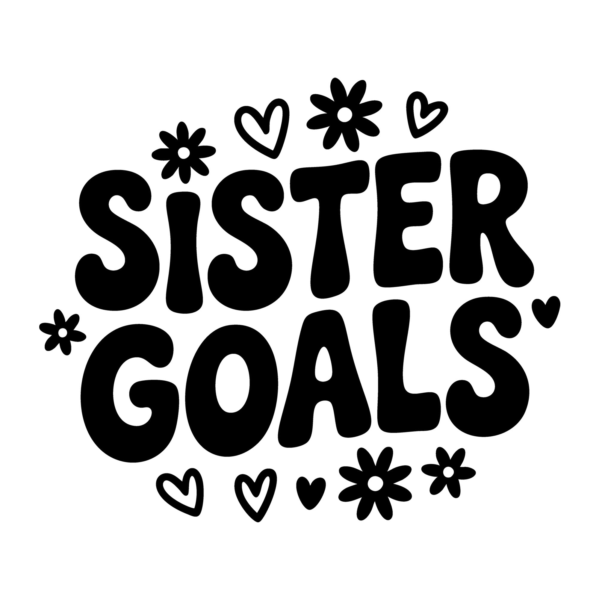 Sister Goals SVG