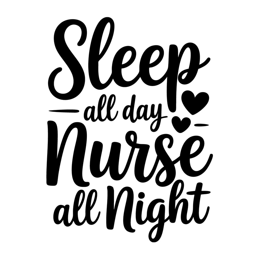 Sleep All Day Nurse All Night SVG