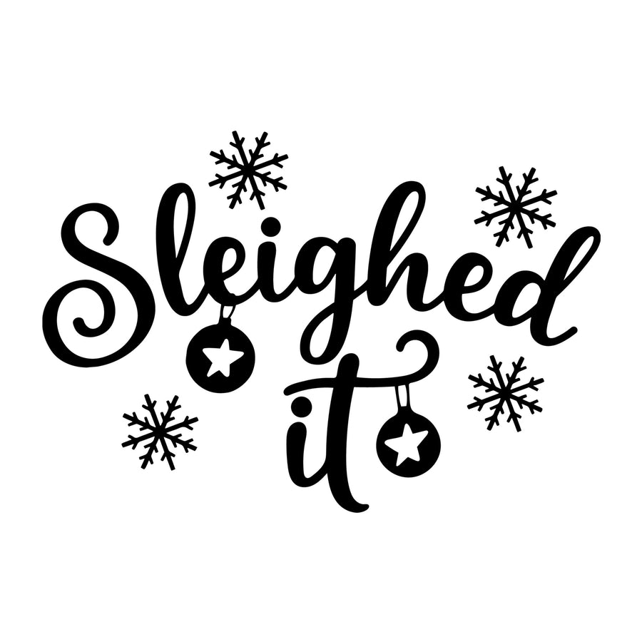 Sleighed It SVG for Cricut, Silhouette, laser cutting, vinyl, sublimation, Christmas shirts, signs, decals, mugs, and DIY craft projects.
