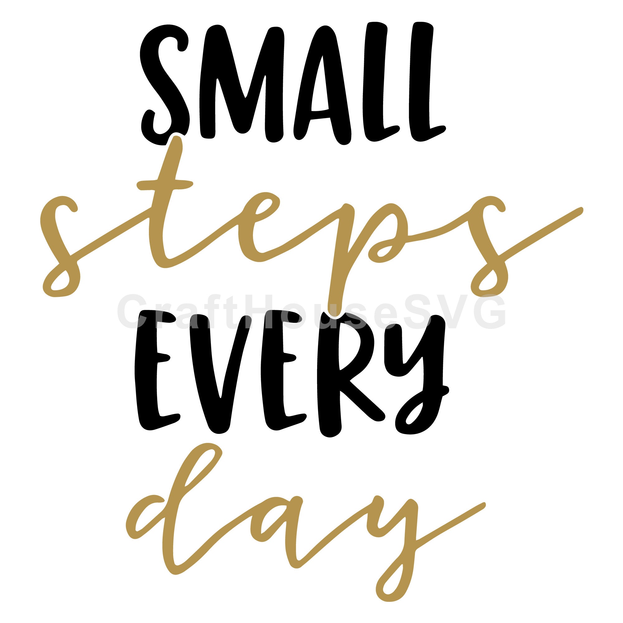 Small steps every day SVG | M51F | Motivational SVG cut file