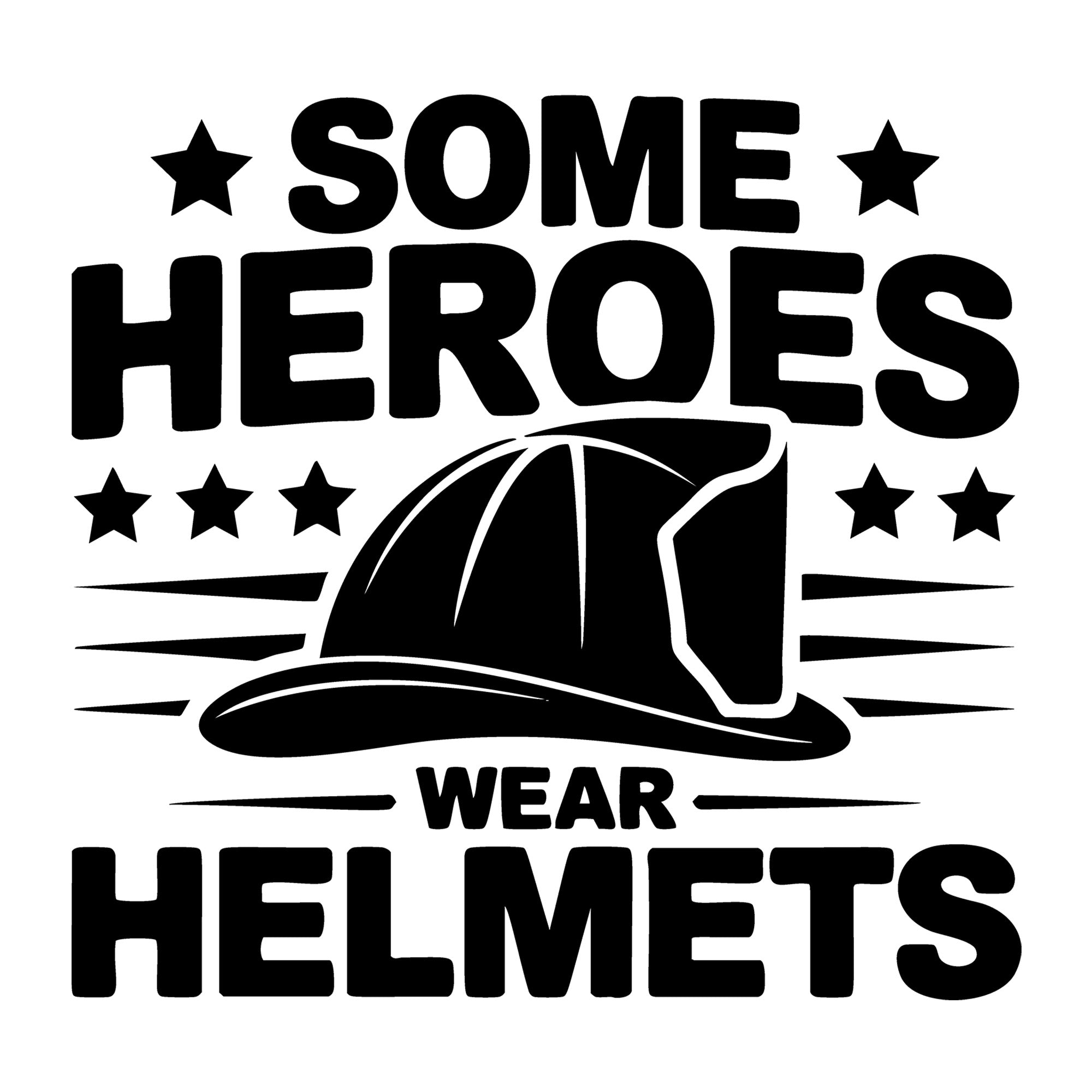 Some Heroes Wear Helmets SVG