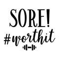 Sore Worth It SVG