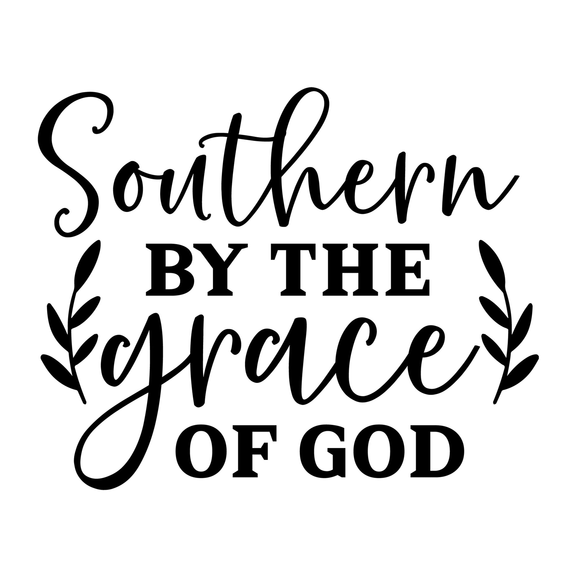 Southern by the Grace of God SVG design for Cricut, Silhouette, laser cutting, vinyl, sublimation, shirts, decals, mugs, and DIY craft projects.