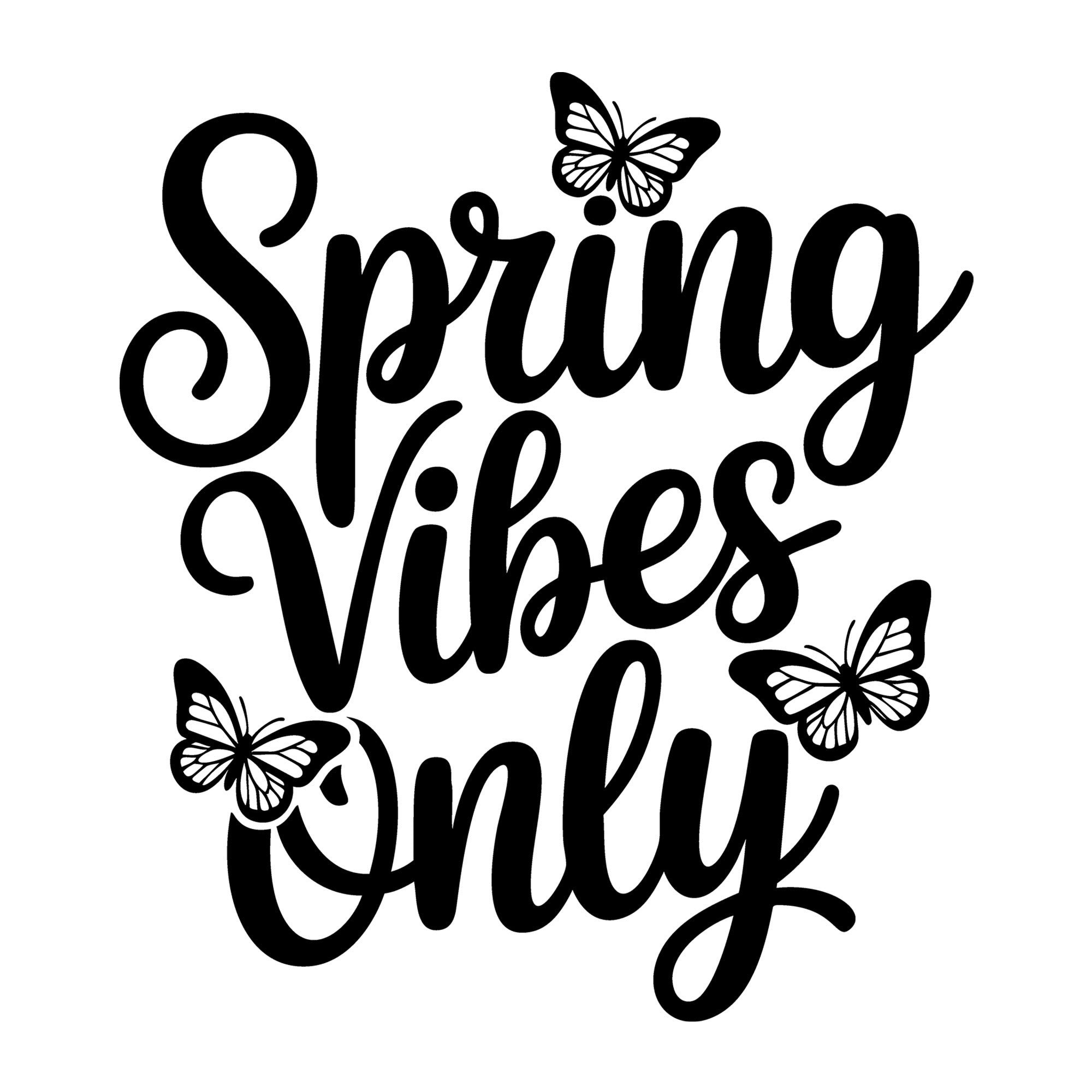 Spring Vibes Only SVG
