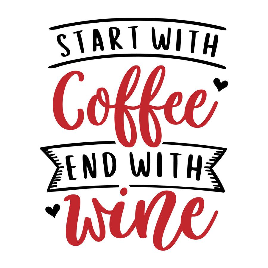 Start with coffee end with wine SVG