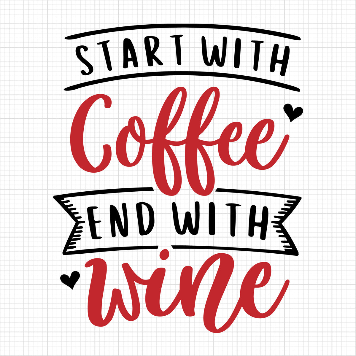 Start with coffee end with wine