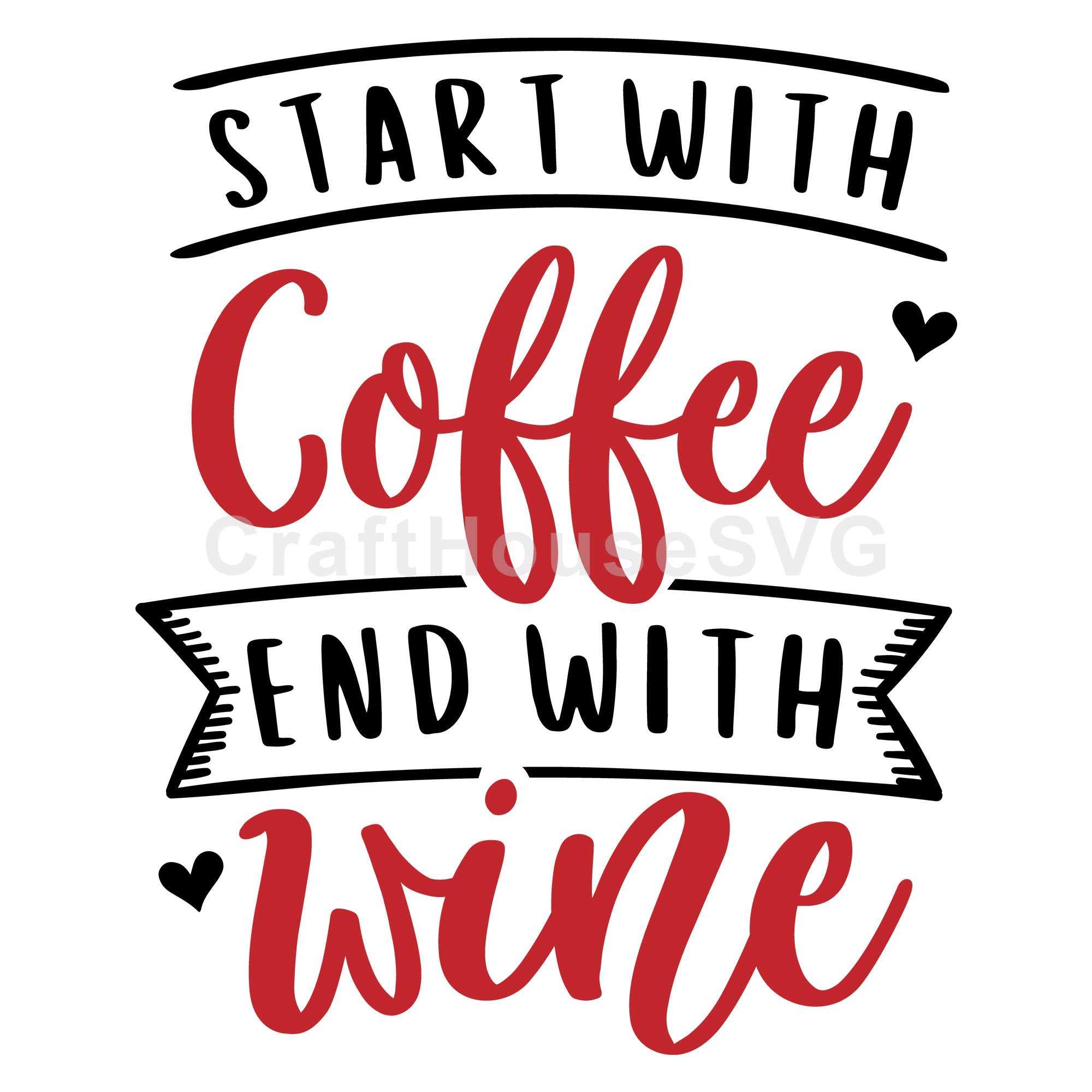 Start with coffee end with wine SVG | M47F | A Wine SVG cut file